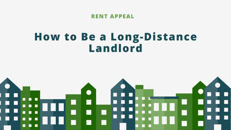 How to Be a Long-Distance Landlord